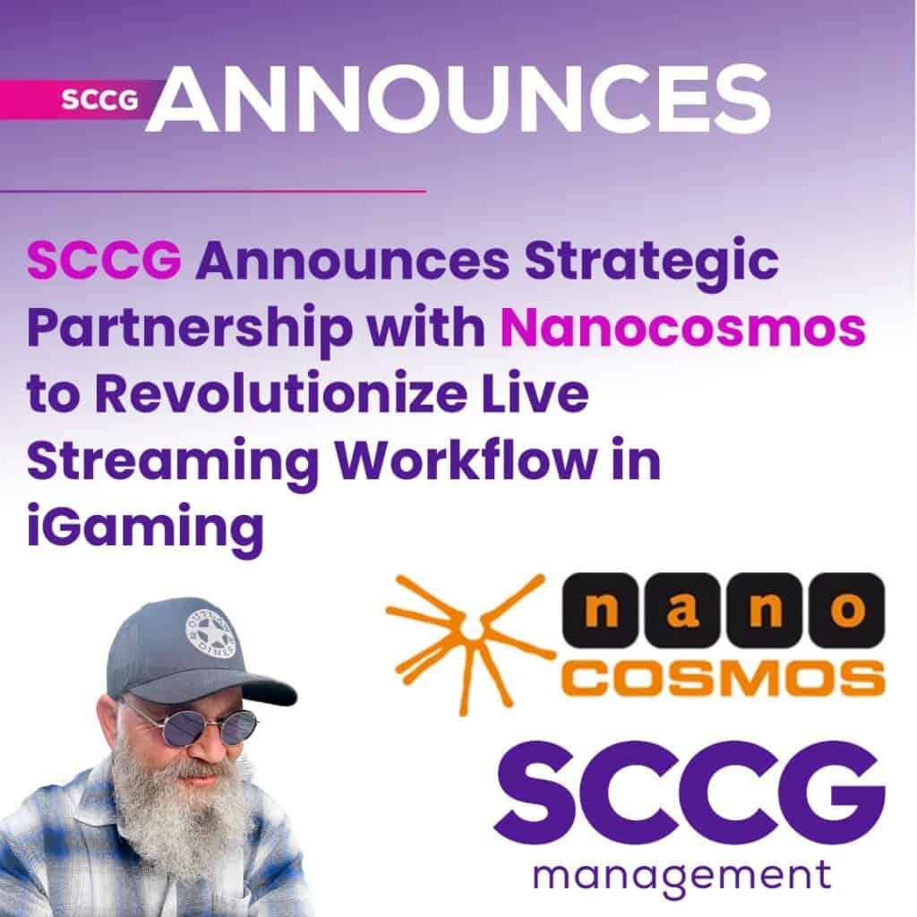 SCCG Management Announces Strategic Partnership with Nanocosmos to Revolutionize Live Streaming Workflow in iGaming