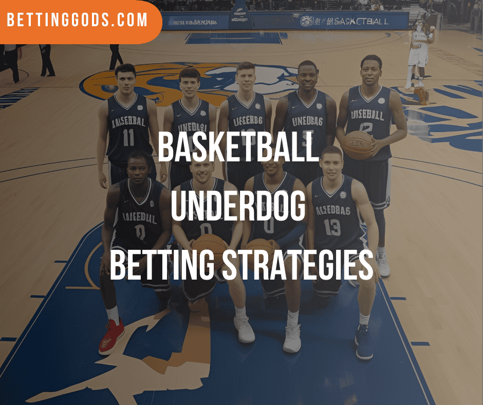 Basketball Betting Strategies: Should You Bet On The Underdog?