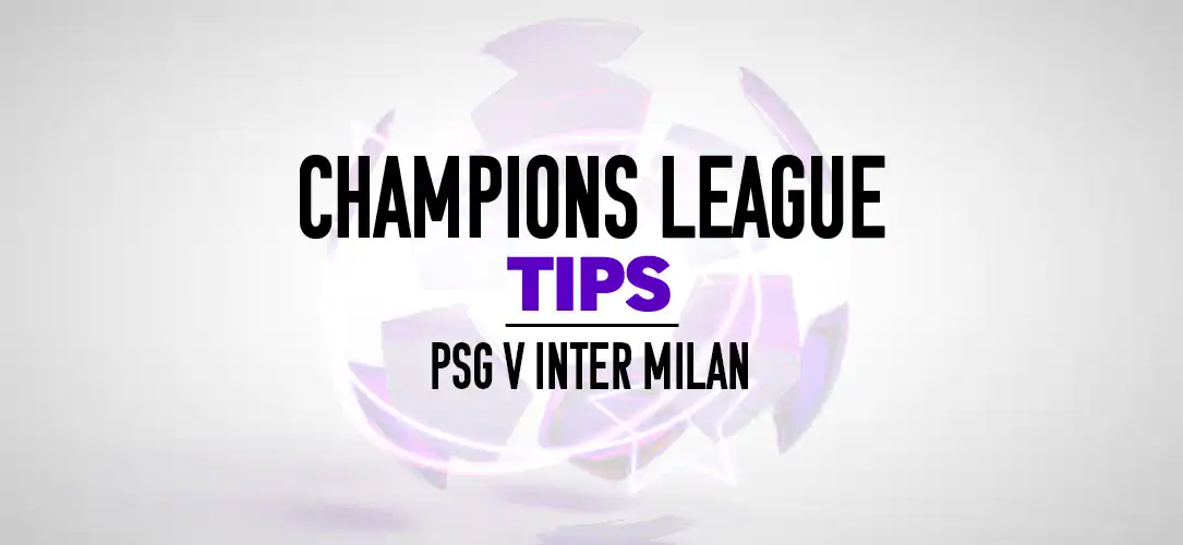 Champions League final tips: Best bets for PSG v Inter Milan