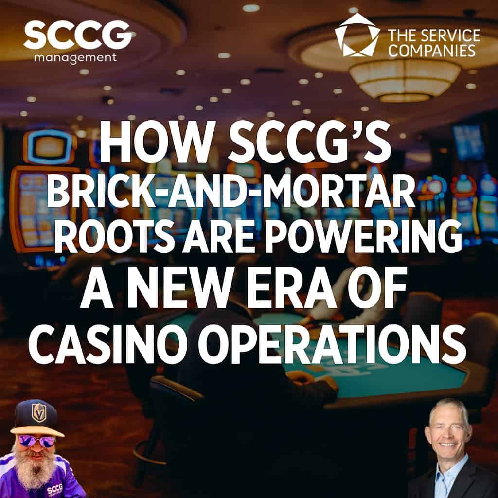 How SCCG’s Brick-and-Mortar Roots Are Powering a New Era of Casino Operations