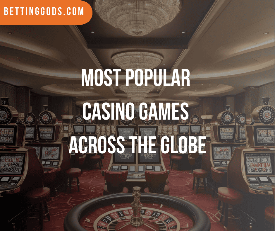Top Casino Games Worldwide: Find Your New Favourite!