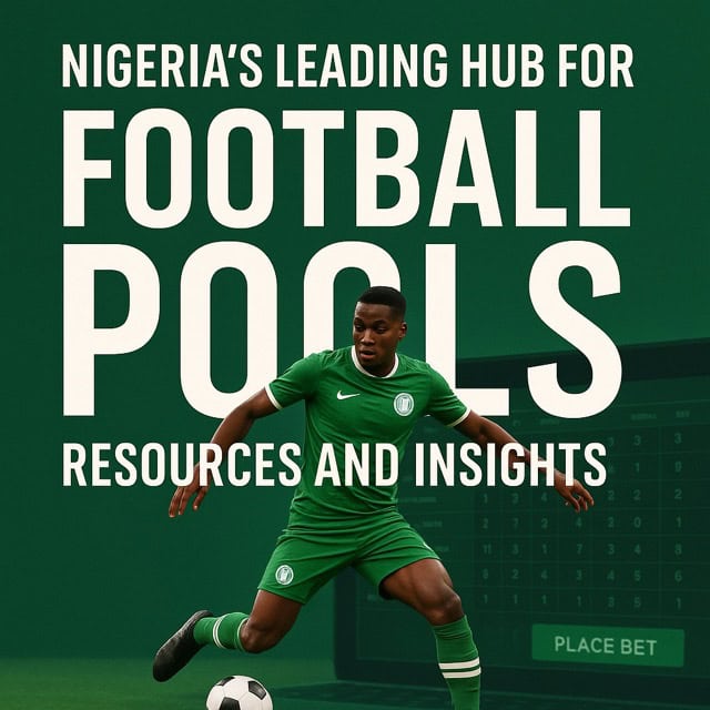 Nigeria’s Leading Hub for Football Pools Resources and Insights