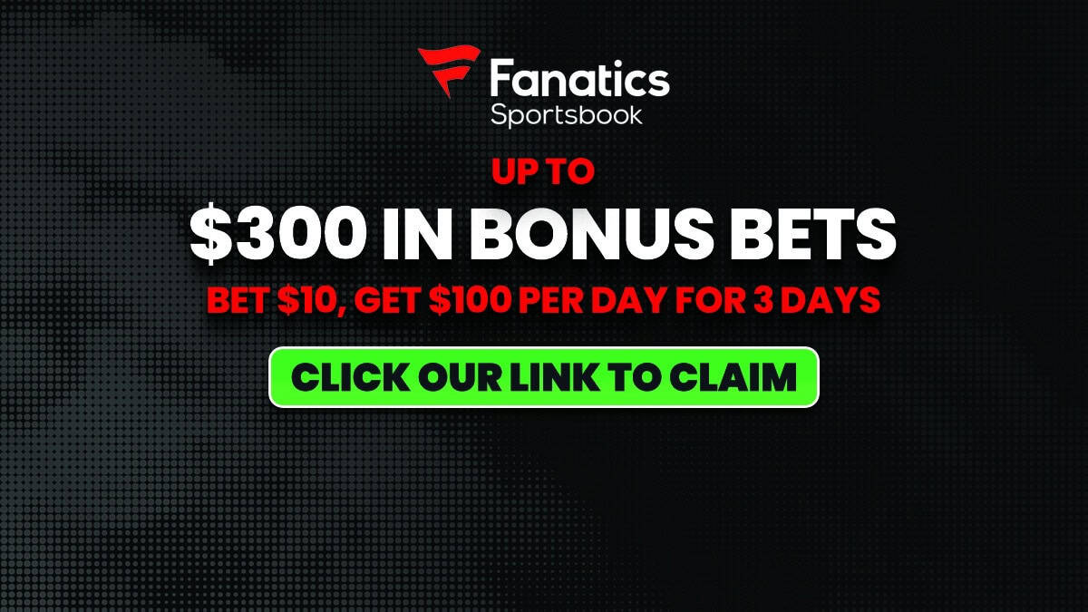 Fanatics Sportsbook Promo: $300 Bet-and-Get or $1K in No Sweat Bets