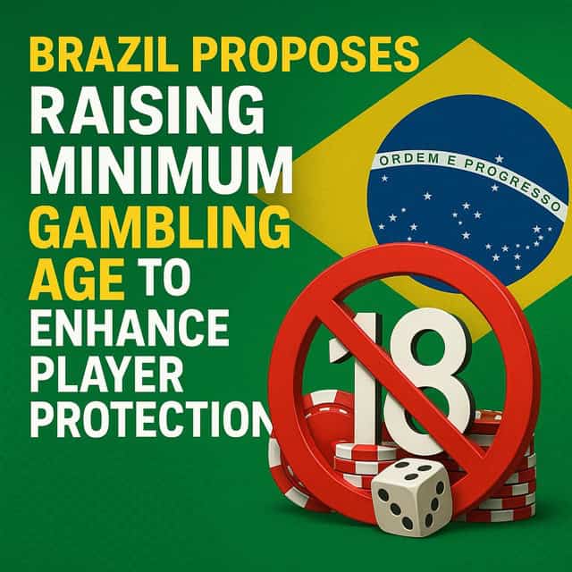 Brazil Proposal Raising Minimum Gambling Age