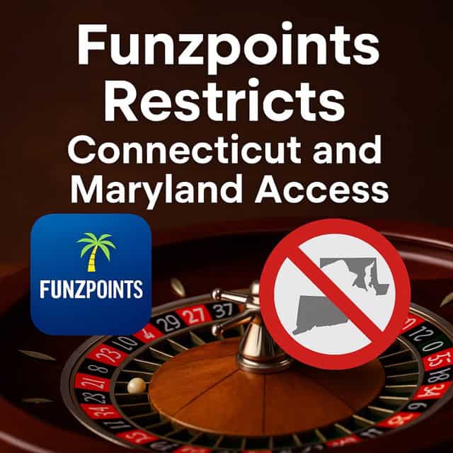 Why Funzpoints Restricts Connecticut and Maryland Access