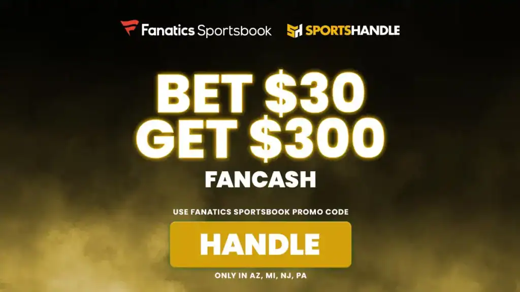 Fanatics Sportsbook Promo Code HANDLE: $300 in FanCash or $2,000 in No Sweat Bets and CFB, NFL, and MLB This Weekend
