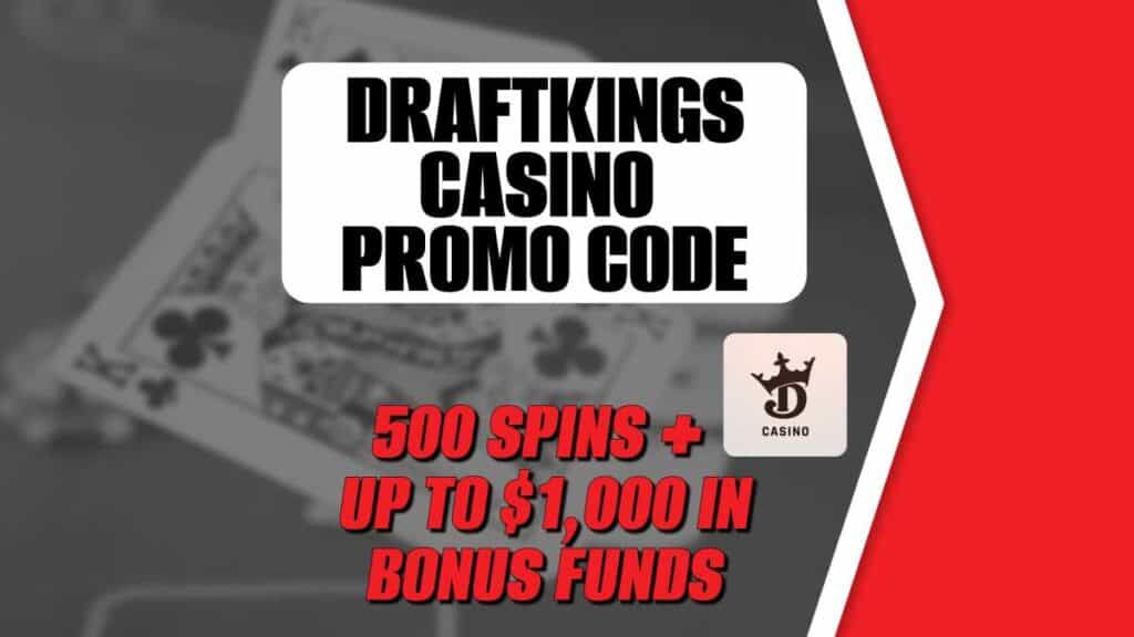 DraftKings Casino Promo Code: Claim $1,000 Casino Credits + 500 Free Spins