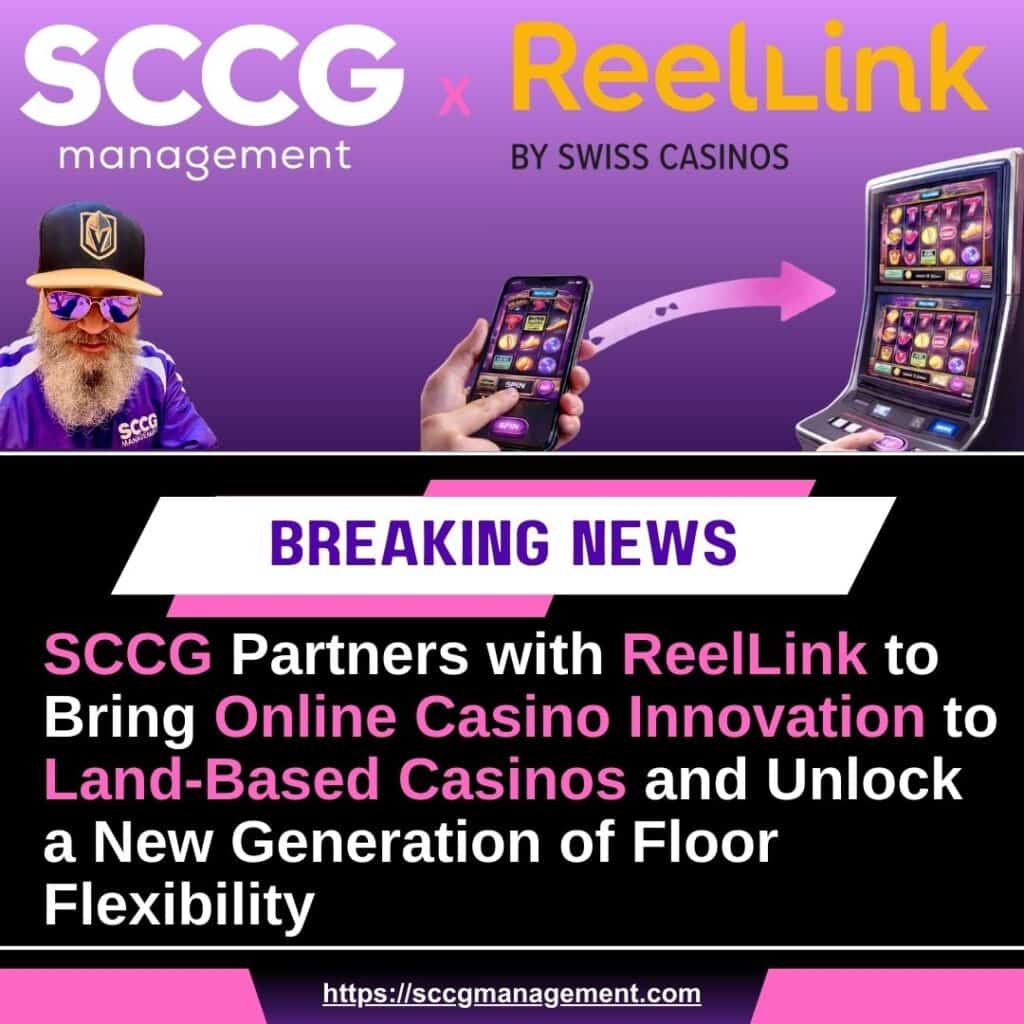 SCCG Partners with ReelLink to Bring Online Casino Innovation to Land-Based Casinos and Unlock a New Generation of Floor Flexibility