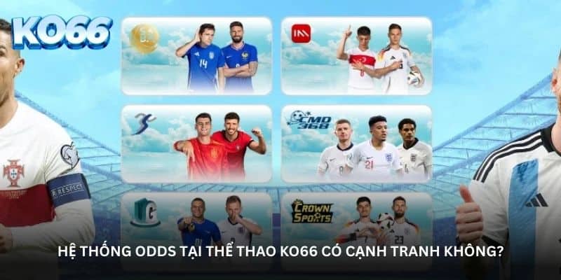 he-thong-odds-tai-the-thao-ko66-co-canh-tranh-khong